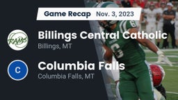 Recap: Billings Central Catholic  vs. Columbia Falls  2023