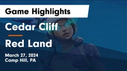 Cedar Cliff  vs Red Land  Game Highlights - March 27, 2024