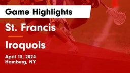 St. Francis  vs Iroquois  Game Highlights - April 13, 2024
