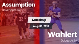 Matchup: Assumption High vs. Wahlert  2018