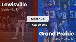 Matchup: Lewisville High vs. Grand Prairie  2019