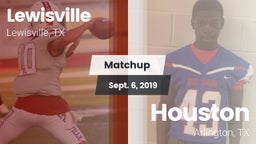 Matchup: Lewisville High vs. Houston  2019
