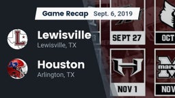 Recap: Lewisville  vs. Houston  2019