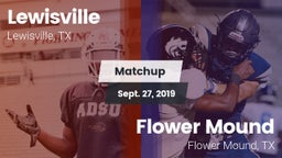 Matchup: Lewisville High vs. Flower Mound  2019