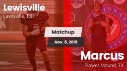 Matchup: Lewisville High vs. Marcus  2019