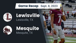Recap: Lewisville  vs. Mesquite  2023