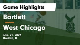 Bartlett  vs West Chicago  Game Highlights - Jan. 21, 2022