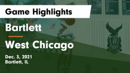 Bartlett  vs West Chicago  Game Highlights - Dec. 3, 2021