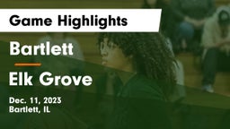 Bartlett  vs Elk Grove  Game Highlights - Dec. 11, 2023