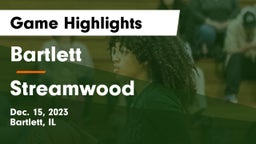 Bartlett  vs Streamwood  Game Highlights - Dec. 15, 2023