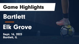 Bartlett  vs Elk Grove  Game Highlights - Sept. 16, 2023