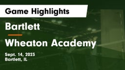Bartlett  vs Wheaton Academy  Game Highlights - Sept. 14, 2023