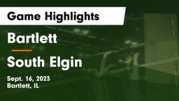 Bartlett  vs South Elgin  Game Highlights - Sept. 16, 2023