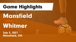 Mansfield  vs Whitmer  Game Highlights - July 3, 2021