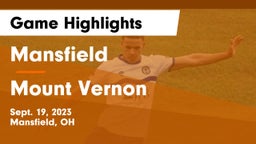 Mansfield  vs Mount Vernon Game Highlights - Sept. 19, 2023