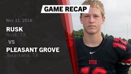 Recap: Rusk  vs. Pleasant Grove  2016