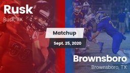 Matchup: Rusk  vs. Brownsboro  2020