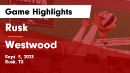 Rusk  vs Westwood  Game Highlights - Sept. 5, 2023