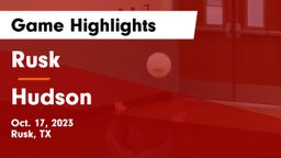 Rusk  vs Hudson  Game Highlights - Oct. 17, 2023