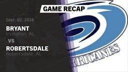 Recap:  Bryant  vs. Robertsdale  2016