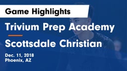 Trivium Prep Academy vs Scottsdale Christian Game Highlights - Dec. 11, 2018