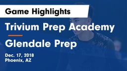 Trivium Prep Academy vs Glendale Prep Game Highlights - Dec. 17, 2018