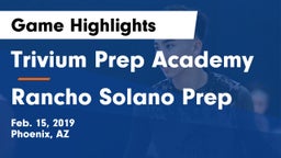 Trivium Prep Academy vs Rancho Solano Prep Game Highlights - Feb. 15, 2019