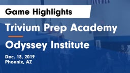 Trivium Prep Academy vs Odyssey Institute Game Highlights - Dec. 13, 2019