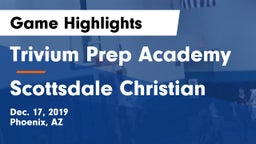 Trivium Prep Academy vs Scottsdale Christian Game Highlights - Dec. 17, 2019