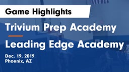 Trivium Prep Academy vs Leading Edge Academy Game Highlights - Dec. 19, 2019