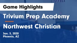 Trivium Prep Academy vs Northwest Christian  Game Highlights - Jan. 3, 2020