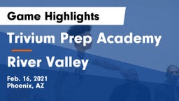 Trivium Prep Academy vs River Valley  Game Highlights - Feb. 16, 2021