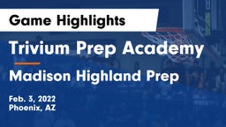 Trivium Prep Academy vs Madison Highland Prep Game Highlights - Feb. 3, 2022