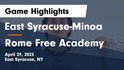 East Syracuse-Minoa  vs Rome Free Academy  Game Highlights - April 29, 2023
