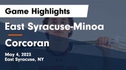 East Syracuse-Minoa  vs Corcoran  Game Highlights - May 4, 2023