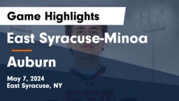East Syracuse-Minoa  vs Auburn  Game Highlights - May 7, 2024