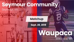 Matchup: Seymour Community  vs. Waupaca  2018