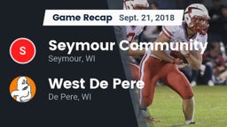 Recap: Seymour Community  vs. West De Pere  2018