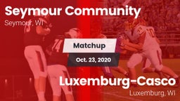 Matchup: Seymour Community  vs. Luxemburg-Casco  2020