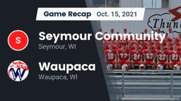 Recap: Seymour Community  vs. Waupaca  2021