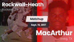 Matchup: Rockwall-Heath High vs. MacArthur  2017