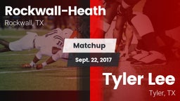 Matchup: Rockwall-Heath High vs. Tyler Lee  2017