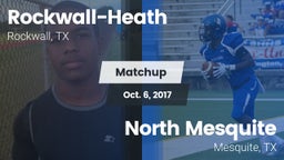 Matchup: Rockwall-Heath High vs. North Mesquite  2017