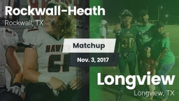 Matchup: Rockwall-Heath High vs. Longview  2017