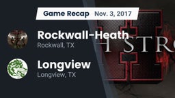 Recap: Rockwall-Heath  vs. Longview  2017