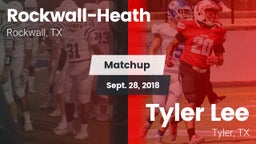 Matchup: Rockwall-Heath High vs. Tyler Lee  2018