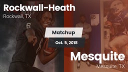 Matchup: Rockwall-Heath High vs. Mesquite  2018