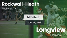 Matchup: Rockwall-Heath High vs. Longview  2018