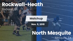 Matchup: Rockwall-Heath High vs. North Mesquite  2018