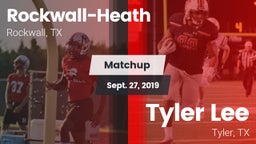 Matchup: Rockwall-Heath High vs. Tyler Lee  2019